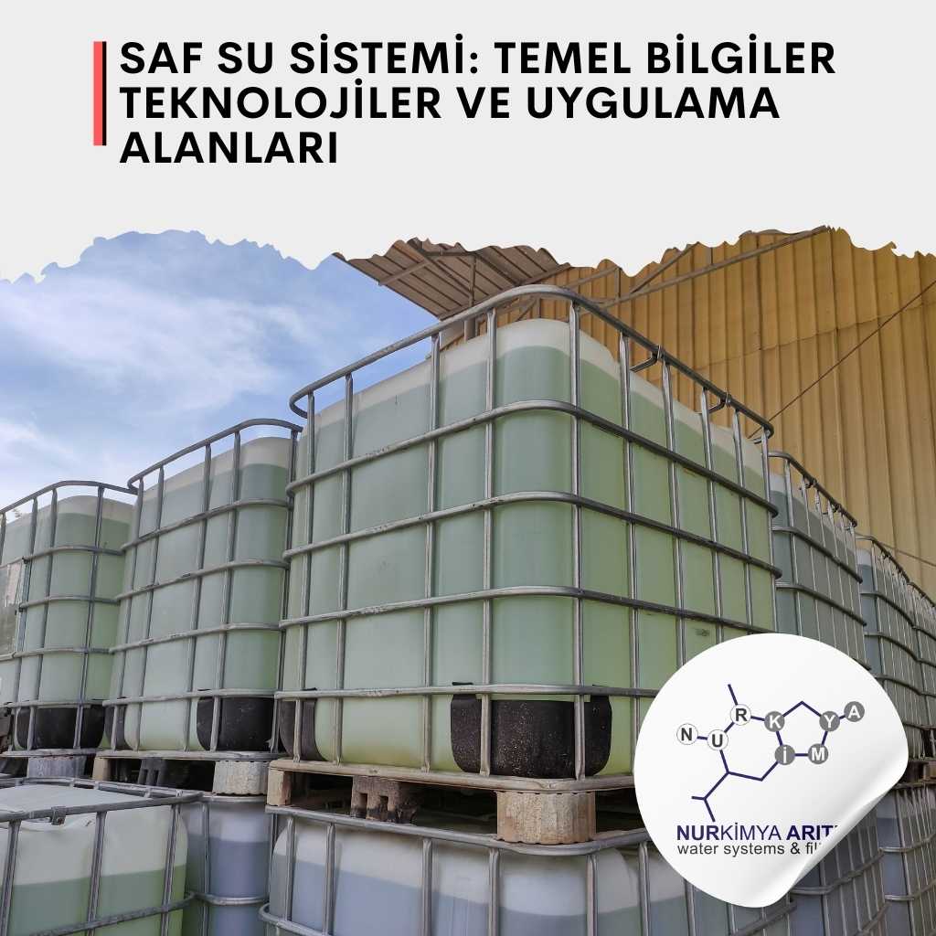 Saf Su Sistemi: Temel Bilgiler, Teknolojiler ve Uygulama Alanları
